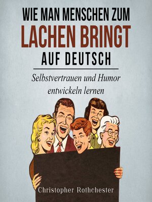 cover image of Wie man Menschen zum Lachen bringt auf Deutsch/ How to make people laugh in German